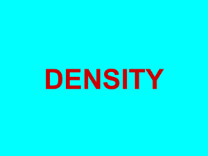 DENSITY, BUOYANCY, VISCOSITY