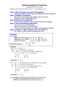 Quadratic Polynomials are those with an “x2” as the highest power