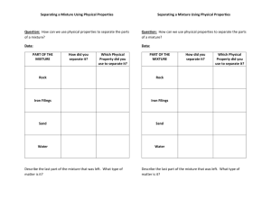 Separating a Mixture Using Physical Properties Question: How can