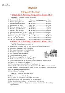 EXERCISE 2. Forming the passive. (Chart 11-1)