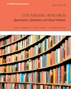 Counseling Research Quantitative, Qualitative, and Mixed Methods Second Edition by Carl J. Sheperis, J. Scott Young, M. Harry Daniels (z-lib.org)