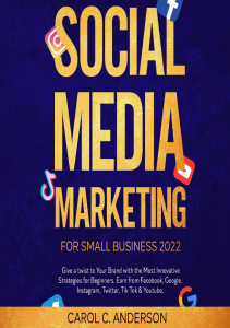 eBOOK Social Media Marketing for Beginners Create and Grow Your Business Online with 